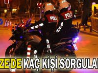 Gebze'de Kaç Kişi Sorgulandı?