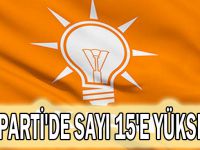 AK Parti'de sayı 15'e yükseldi