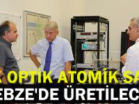 İlk optik atomik saat Gebze'de üretilecek