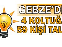 Gebze'den 4 Koltuğa, 59 kişi talip!