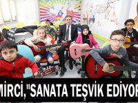 Demirci, ''Sanata teşvik ediyoruz''