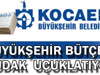 Büyükşehir bütçesi dudak uçuklatıyor