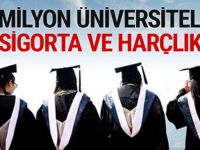 7 Milyon üniversiteliye cep harçlığı