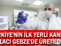 Türkiye'nin ilk yerli kanser ilacı Gebze'de üretildi