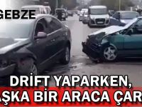 Drift yaparken, başka bir araca çarptı