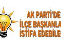 AK Parti’de ilçe başkanları istifa edebilecek