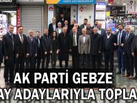 AK Parti Gebze aday adaylarıyla toplandı