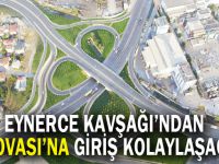 Eynerce Kavşağı’ndan Dilovası’na giriş kolaylaşacak