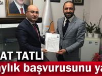 Nihat Tatlı adaylık başvurusunu yaptı