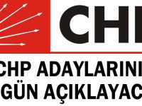 CHP adaylarını bugün açıklayacak