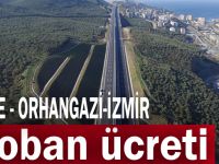 Gebze- Orhangazi- İzmir otoban ücreti