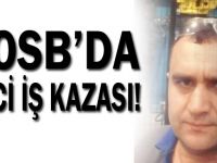 GOSB'da feci iş kazası!