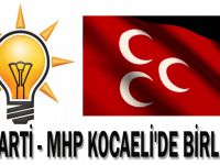 AK Parti - MHP Kocaeli'de birleşti!