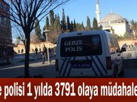 Gebze polisi 1 yılda 3791 olaya müdahale etti!