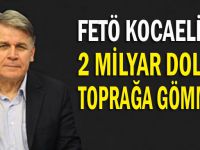 FETÖ'nün Kocaeli'de toprağa gömülü 2 milyar doları var!