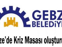 Gebze’de Kriz Masası oluşturuldu