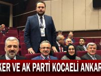 Köşker ve AK Parti Kocaeli Ankara'da
