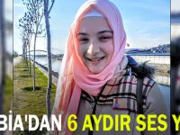 Rabia'dan 6 aydır ses yok!