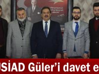 MÜSİAD Güler’i davet etti!