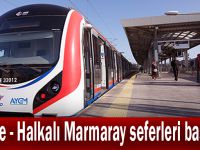 Gebze - Halkalı Marmaray seferleri başlıyor