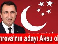 Çayırova'nın adayı Aksu oldu!