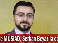 Gebze MÜSİAD, Serkan Beyaz ile devam ediyor