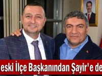 CHP eski İlçe Başkanından Şayir'e destek