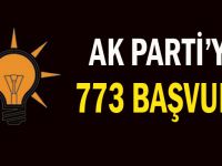 AK Parti'ye 773 başvuru