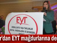 Çakır'dan EYT mağdurlarına destek