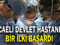 Kocaeli Devlet Hastanesi, bir ilki başardı