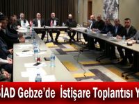 TÜMSİAD Gebze'de İstişare Toplantısı Yapıldı