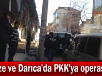 Gebze ve Darıca'da PKK'ya operasyon