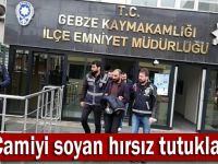 13 Camiyi soyan hırsız tutuklandı!