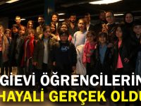 Bilgievi öğrencilerinin hayali gerçek oldu