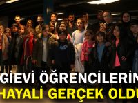 Bilgievi öğrencilerinin hayali gerçek oldu