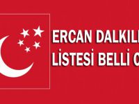Ercan Dalkılıç, Meclis Üyesi Adaylarını Açıkladı!