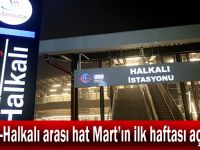 Gebze-Halkalı arası hat Mart’ın ilk haftası açılacak