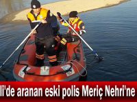 Kocaeli'de aranan eski polis Meriç Nehri'ne atladı