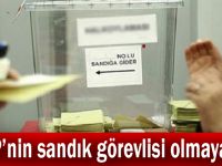 MHP’nin sandık görevlisi olmayacak