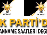 AK Parti’de beyanname saatleri değişti!