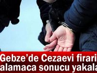 Cezaevi firarisi kovalamaca sonucu yakalandı