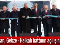 Erdoğan, Gebze - Halkalı hattının açılışını yaptı
