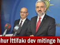 Cumhur İttifakı dev mitinge hazır!