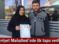 Hürriyet Mahallesi’nde ilk tapu verildi