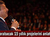 Karabacak 15 yıllık projelerini anlattı