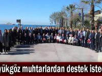 Büyükgöz muhtarlardan destek istedi