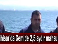 Eskihisar'da Gemide 2,5 aydır mahsurlar!