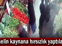 Gelin kaynana hırsızlık yaptılar!