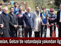 Karaaslan, Gebze'de vatandaşla yakından ilgilendi!