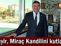 Başkan Şayir, Miraç Kandilini kutladı